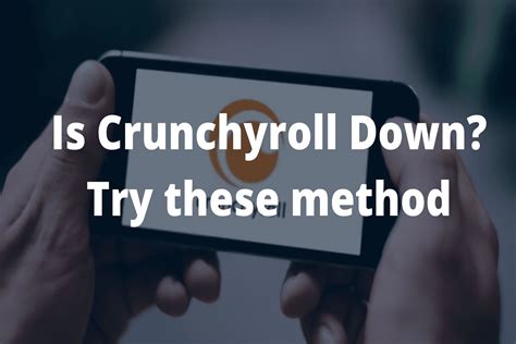 crunchyroll down reddit|why crunchyroll is not working.